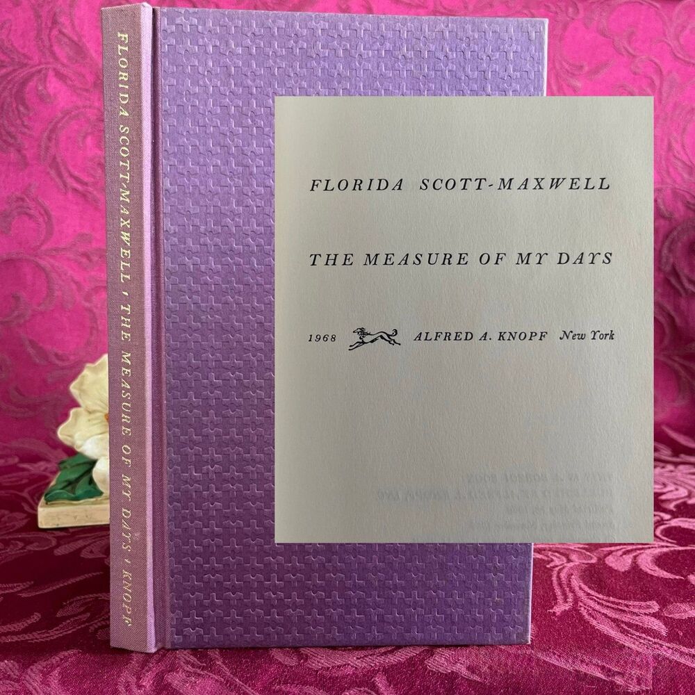 1968 The Measure of My Days by Florida Scott-Maxwell, Vintage Book